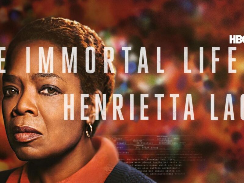 A poster for the HBO Original, The Immortal Life of Henrietta Lacks